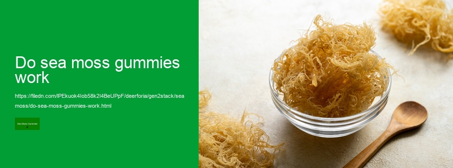 sea moss gummies benefits